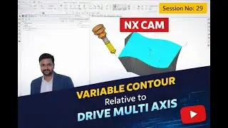 NX CAM: Изменение контура с помощью относительного управления многоосевой (5-осевой) системой. Се...