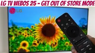 LG TV WebOS 25 &mdash; Выход из режима магазина &mdash; Шаг за шагом 4K