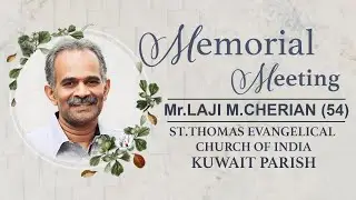 Memorial Meeting of  late  Mr Laji M Cherian