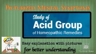 Acid group | mental symptoms| homoeopathic materia medica | group study