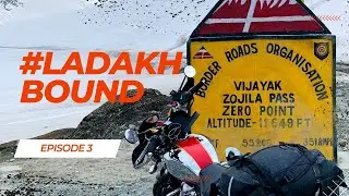 #ladakh  Bound - Episode 3 crossing Zojila