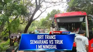 Kecelakaan BRT Trans Semarang vs Truk di Jl Gunungpati-Cangkiran, 1 Meninggal