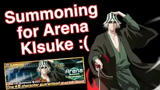 Summoning for Arena Kisuke SO YOU DON'T HAVE TO!! Arena Summons: Stratagem - Bleach Brave Souls