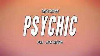 Chris Brown - Psychic feat. Jack Harlow (Lyrics)