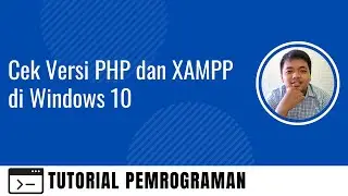 Cek Versi PHP dan XAMPP di Windows 10