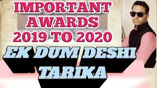 IMPORTANT AWARDS 2019 TO 2020