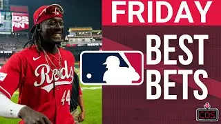Friday's MLB Best Bets, Picks & Predictions for July 21st!