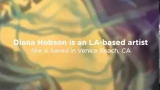 Introduction to Diana Hobson, Los Angeles Abstract Artist
