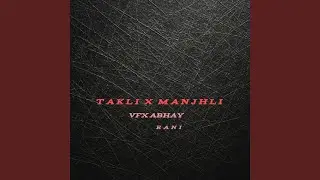 TAKLI X MANJHLI