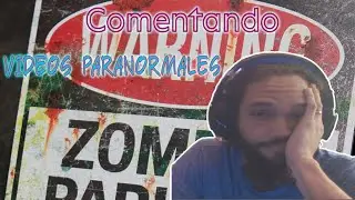 Reaccionando a Videos Paranormales