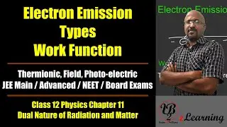 Electron Emission, Work Function - Class 12 Physics Chapter 11 - Dual Nature of Radiation and Matter