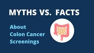 CHPW Be Well: Myths vs. Facts about Colorectal Cancer Screenings