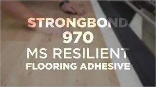 Strongbond 970 - MS Resilient Flooring Adhesive | BENEFITS