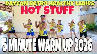 5 MINS WARM UP 2026 -HOT STUFF -DAYCON RETRO HEALTHY LADIES -For OLDIES- easy steps -RFI RONALD 