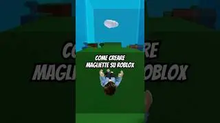 COME CREARE MAGLIETTE SU ROBLOX 🎨 Tutorial Facile e Completo #robloxita #robloxshorts #robloxtshirt