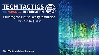 Measuring and Maturing Your Cyber Risk Posture | Tech Tactics in Education 2024