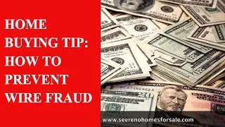 Tips for Home Buying & Selling: How to Prevent Wire Fraud | Homes for Sale in Reno, Nevada