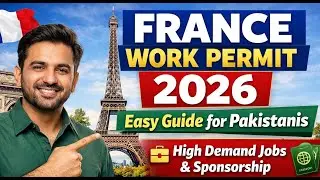 France Work Permit 2026 &ndash; Easy Guide for Pakistanis | High Demand Jobs & Sponsorship | Visa Xplore