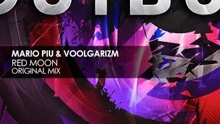 Mario Pi&ugrave; & Voolgarizm - Red Moon (Original Mix)