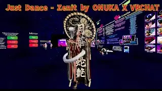 ZENIT BY ONUKA - JUST DANCE X VRCHAT