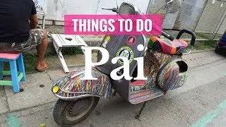20 BEST THINGS TO DO IN PAI (ปาย )THAILAND | PAI TRAVEL GUIDE