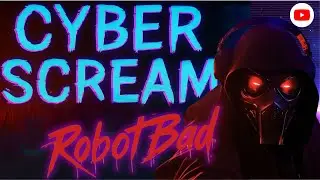 🔥👻 ROBOTBAD - CYBER SCREAM (OFFICIAL PREMIERE) 👻🔥#Robotbadhorror
