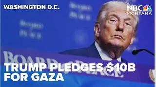 Trump commits $10 billion for Board of Peace, others pledge $7 billion for Gaza relief