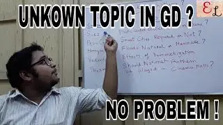HOW TO TACKLE AN UKNOWN GD TOPIC ? | IMPORTANT GD TOPICS | GD TIPS | PLACEMENTS | GROUP DISCUSSION