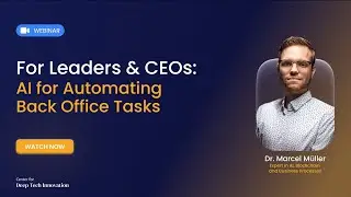 For Leaders & CEOs: AI for Automating Back Office Tasks | Webinar recording