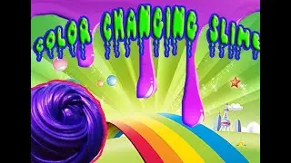 Color Changing Slime - Слайм меняет цвет