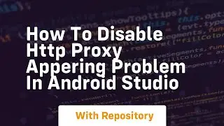How to disable http proxy appering problem in android studio