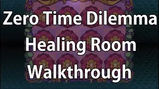 Healing Room Walkthrough - Zero Escape: Zero Time Dilemma