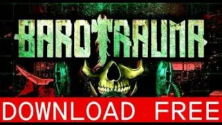 BAROTRAUMA 💧 DOWNLOAD FREE ON PC 💧