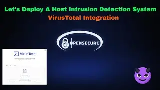 Identifying Malware with VirusTotal and Wazuh - Let's Deploy a Host Intrusion Detection System #6