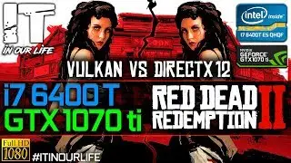 Red Dead Redemption 2 | Directx 12 vs Vulkan | GTX 1070 Ti + i7 6400T ES | Frame Rate Test [1080p]