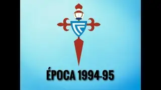 TODOS OS GOLES DO CELTA 94/95