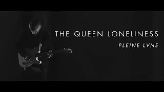 PLEINE LVNE - The Queen Loneliness (MUSIC VIDEO)