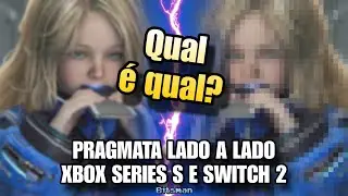 PRAGMATA: Switch 2 vs Xbox Series S — surpreende?