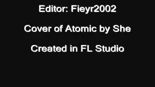 She - Atomic Cover FL Studio