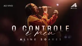 O Controle é Meu - Aline Soares (Ao Vivo)