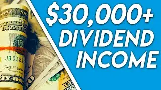 Dividend Investing for Income ($30,000 A Year Goal)