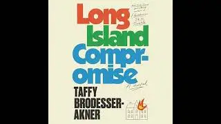 Long Island Compromise: A Novel Audiobook by Taffy Brodesser-Akner