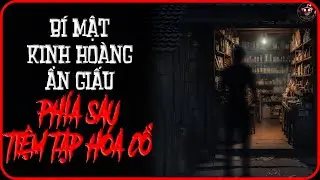 r/nosleep | B&iacute; Mật Kinh Ho&agrave;ng Ẩn Giấu Ph&iacute;a Sau Tiệm Tạp H&oacute;a Cổ | Tầng Hầm Reddit
