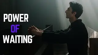 &ldquo;Why Waiting Is the Key to Success | The Power of Waiting&rdquo;