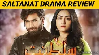 Sultanat Drama Review | Humayun Ashraf | Maha Hassan | Usman Javed