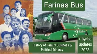 Farinas Family Bus. History of Business & Political Dynasty + 2023 Byahe Updates.