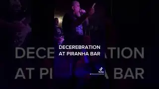 DECEREBRATION live @ Piranha Bar, Montreal - 19/11/2022