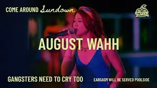 August Wahh - Gangsters Need To Cry Too | BTOWN RADIO | COME AROUND SUNDOWN EP.2