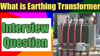 What is Earthing Transformer | Earthing in power system| Why Transformer neutral is Earthed| Hindi