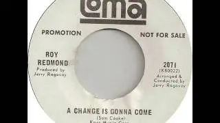 Roy Redmond - A Change Is Gonna Come